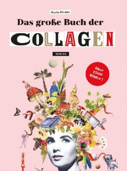 Neuerscheinung: »Das große Buch der Collagen« von Maria Rivans (Midas Collection)