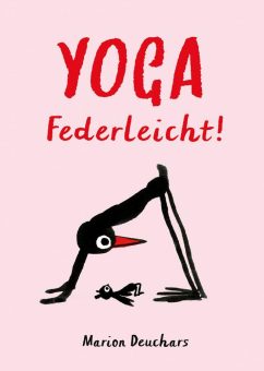 »YOGA – Federleicht« – Das etwas andere Yoga-Buch für Einsteiger (Midas Collection)