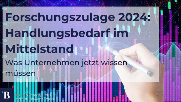 Forschungszulage 2024: Handlungsbedarf im Mittelstand – Was Unternehmen jetzt wissen müssen.