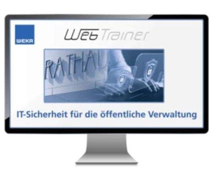 Neu von WEKA Media: WebTrainer zur IT-Sicherheit für die öffentliche Verwaltung