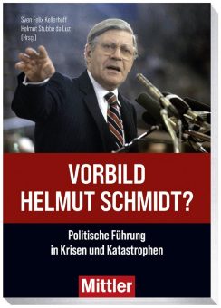 „VORBILD HELMUT SCHMIDT?“: Das Buch über politische Führung in Krisen und Katastrophen ab sofort bei Mittler erhältlich