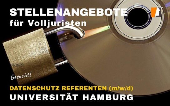 Referenten für Datenschutz – Uni Hamburg sucht Volljuristen (m/w/d) – Bewerbung bis 28.06.2024