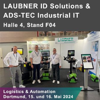 Logistics & Automation in Dortmund: Besuchen Sie LAUBNER ID Solutions GmbH und ADS-TEC Industrial IT am Messestand F04 in Halle 4