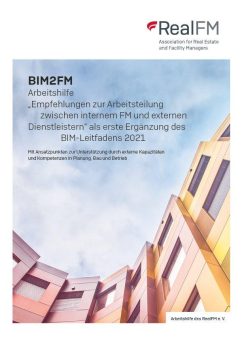 Arbeitshilfe „Empfehlungen zur Arbeitsteilung zwischen internem FM und externen Dienstleistern“ ab sofort erhältlich