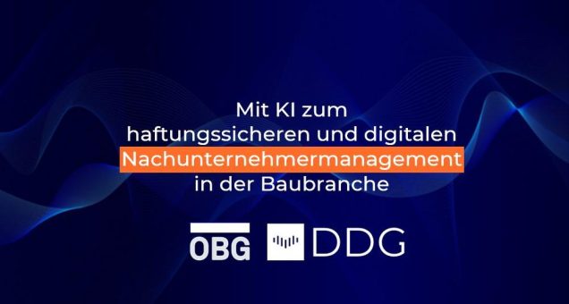 Mit KI zum haftungssicheren und digitalen Nachunternehmermanagement in der Baubranche