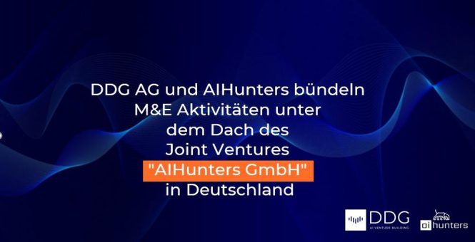 DDG AG und AIHunters kooperieren und bündeln Aktivitäten im M&E Bereich unter dem Dach des Joint Ventures „AIHunters GmbH“ in Deutschland