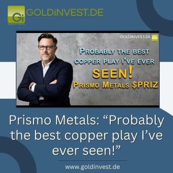 Prismo Metals: „Wohl das beste Kupferprojekt, das ich je gesehen habe!“
