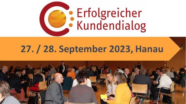 Erfolgreicher Kundendialog: Führende Experten für Marketing, Vertrieb und Service treffen sich zum 17. Mal in Hanau