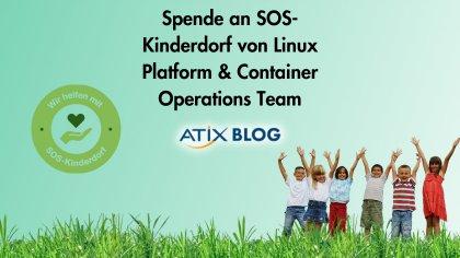 Spende an S.O.S: Kinderdorf von unserem Linux Platform and Container Operations Team