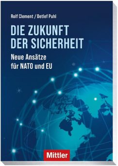 „Die Zukunft der Sicherheit – Neue Ansätze für NATO und EU“ – ab sofort bei Mittler bestellbar