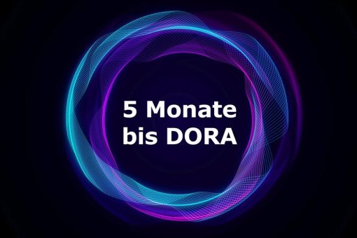 In 5 Monaten startet DORA – Ist ihr IT-Betrieb bereit?