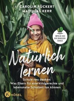 Buchrezension: Carolin Rückert, Matthias Kerr: Natürlich lernen