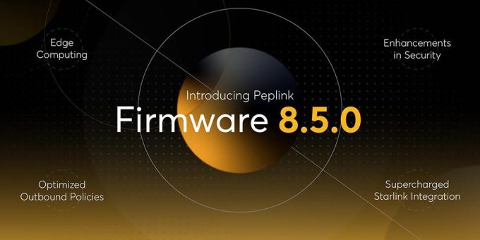 Peplink Firmware 8.5.0 – Ihr nächster Schritt zu einem leistungsfähigen und sicheren Netzwerk