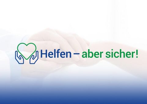 „Helfen – aber sicher!“ – Unterstützungsplattform für Einrichtungen des Gesundheitswesens in der Coronakrise