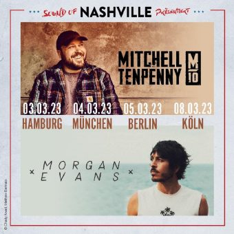 MORGAN EVANS und MITCHELL TENPENNY mit ihrer ‚Day Drunk Me‘ Tour in Deutschland 2023