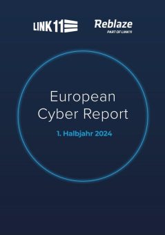 Link11 European Cyber Report: Wachsende Komplexität und neue Sicherheitsrisiken – ein Wettlauf gegen die Zeit