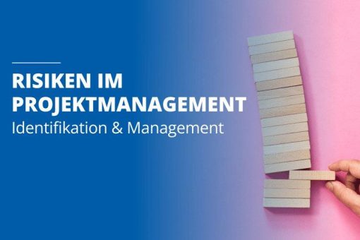 Risiken in Projekten: Identifikation und Management