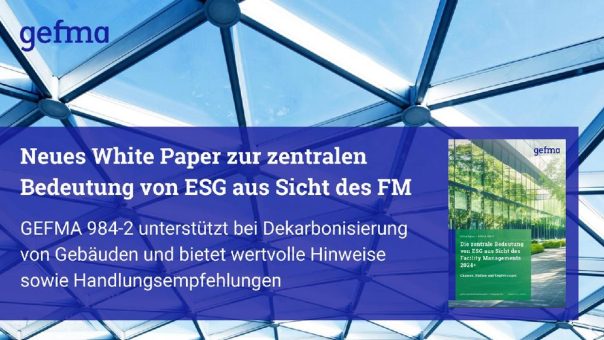 gefma veröffentlicht neues White Paper zur zentralen Bedeutung von ESG aus Sicht des Facility Managements (FM)