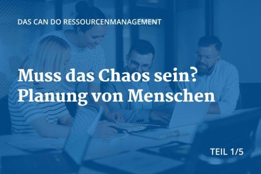 Muss das Chaos sein? Planung von Menschen