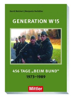 Neuerscheinung: „Generation W 15 – 456 Tage beim Bund“