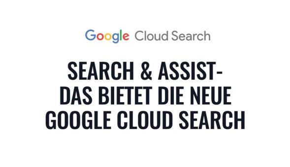 Google stellt neue Cloud Search vor