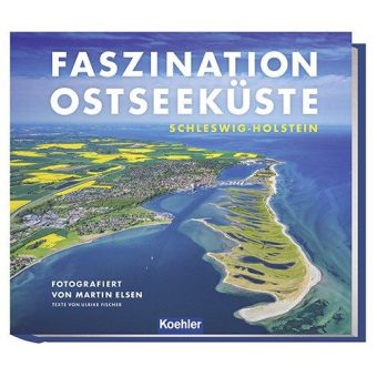 Eindrucksvolle Aufnahmen der schleswig-holsteinischen Ostseeküste: Der neue Bildband von Martin Elsen ab sofort bei Koehler erhältlich