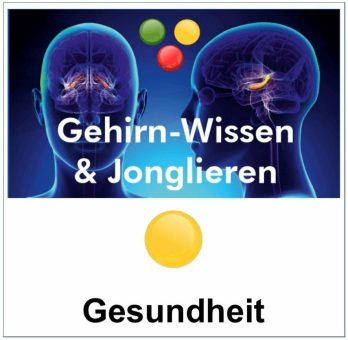 Workshop „Gehirn-Wissen & Jonglieren für Gesundheitsberufe und Gesundheitsbewusste“ in München