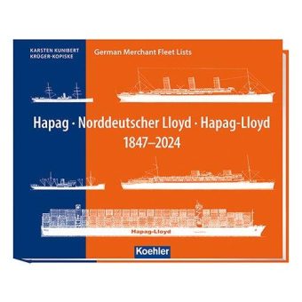 „Hapag – Norddeutscher Lloyd – Hapag Lloyd 1847–2024“ von Karsten Kunibert Krüger-Kopiske ab sofort bei Koehler erhältlich