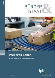 Prekäres Leben. Arbeitswelten in Verunsicherung