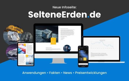 Relaunch von SelteneErden.de: Mehr Fachwissen und News in neuem Design