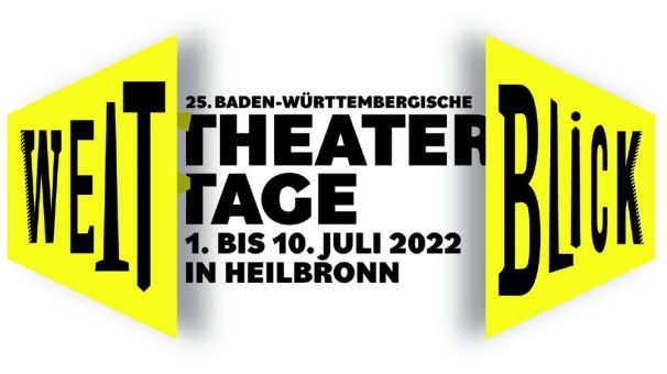 25. Baden-Württembergische Theatertage in Heilbronn stehen unter dem Motto »Weit Blick«