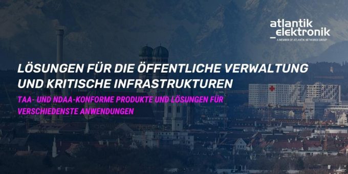 Lösungen für die öffentliche Verwaltung und kritische Infrastrukturen von Atlantik Elektronik