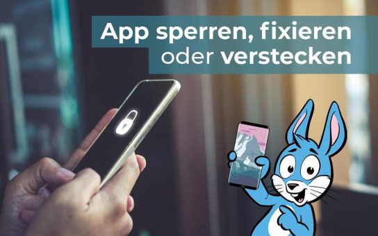 Apps sperren und fixieren: alles über die clevere Applock-Methode für Privatsphäre und Kindersicherung am Handy