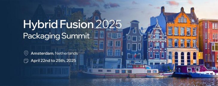 Ab jetzt anmelden zum Hybrid Fusion Packaging Summit 2025 in Amsterdam