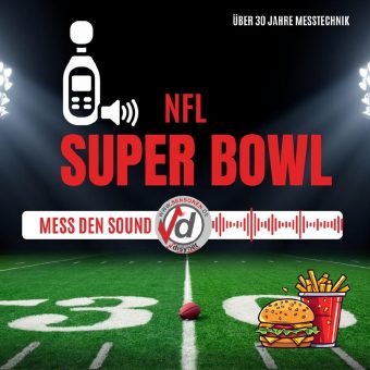 Unsere Vibrometer rocken den Super Bowl mit kinderleichter Schallpegelmessung!