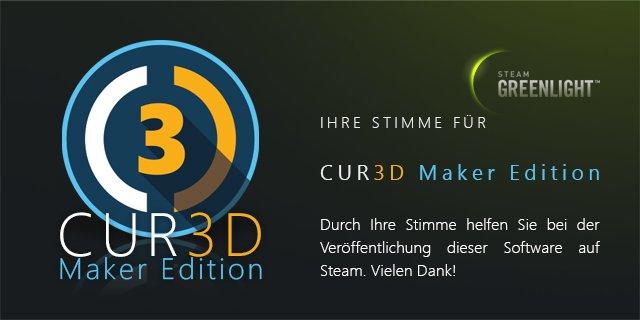 Kostengünstige CUR3D Maker Edition auf STEAM im Greenlight veröffentlicht