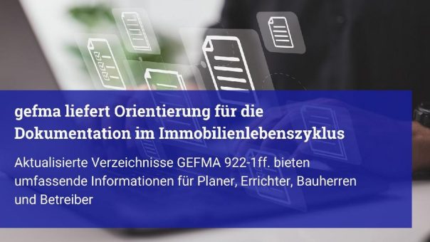 gefma liefert präzise Orientierung für die Dokumentation im gesamten Immobilienlebenszyklus