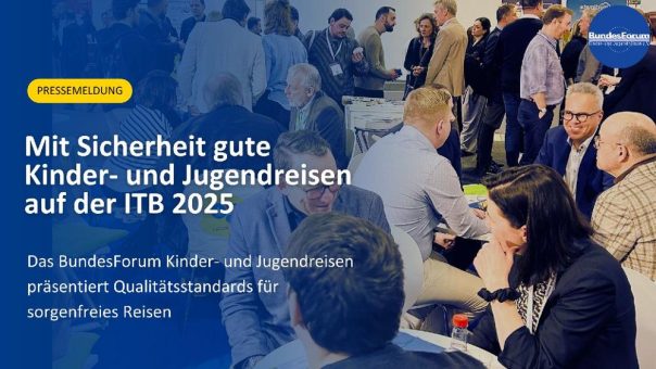 Mit Sicherheit gute Kinder- und Jugendreisen – auf der ITB 2025