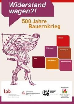 Widerstand wagen?! – 500 Jahre Bauernkrieg