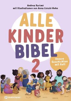 Band 2 der „Alle-Kinder-Bibel“ erscheint am 10. März 2025