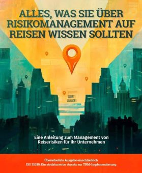 Was Unternehmen über Travel Risk Management wissen sollten