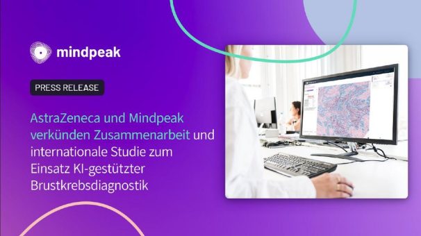 AstraZeneca und Mindpeak verkünden Zusammenarbeit und  internationale Studie zum Einsatz KI-gestützter Brustkrebsdiagnostik